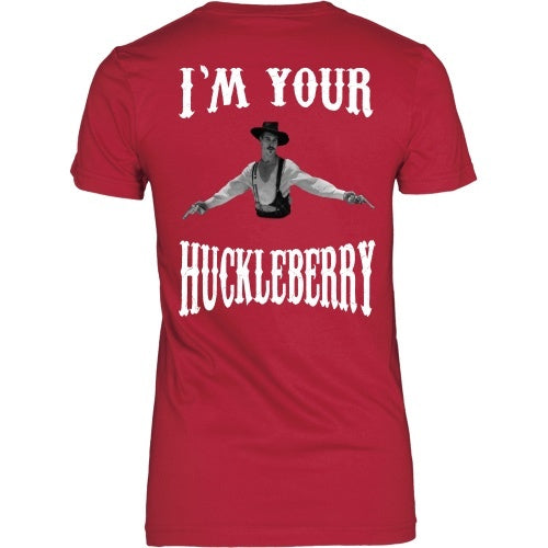 T-shirt - I'm Your Huckleberry - Back