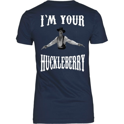 T-shirt - I'm Your Huckleberry - Back