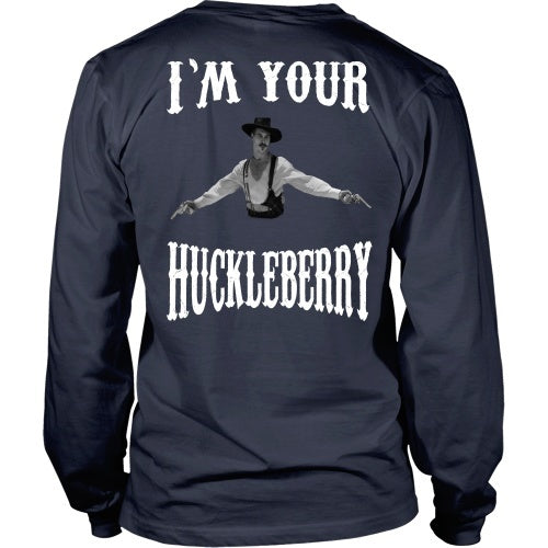T-shirt - I'm Your Huckleberry - Back