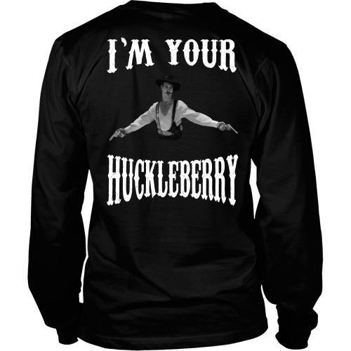 T-shirt - I'm Your Huckleberry - Back