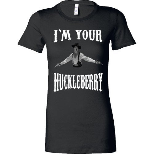 T-shirt - I'm Your Huckleberry - Front