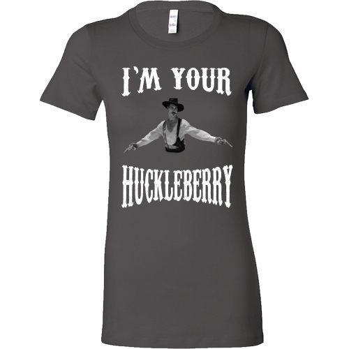 T-shirt - I'm Your Huckleberry - Front