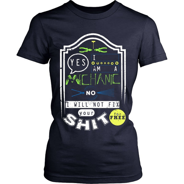 T-shirt - Mechanic - No I Will Not Fix Your Shit For Free (Green)- Front Design