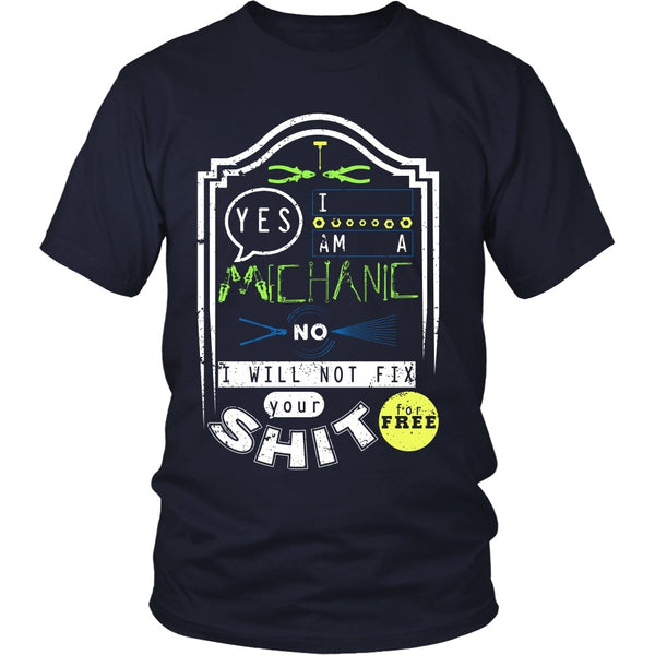 T-shirt - Mechanic - No I Will Not Fix Your Shit For Free (Green)- Front Design