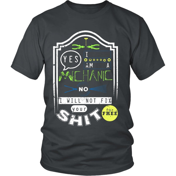 T-shirt - Mechanic - No I Will Not Fix Your Shit For Free (Green)- Front Design