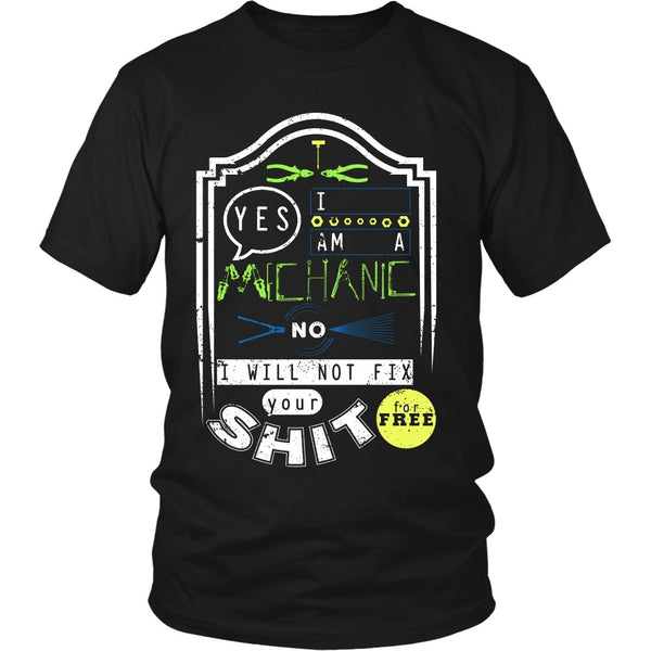 T-shirt - Mechanic - No I Will Not Fix Your Shit For Free (Green)- Front Design