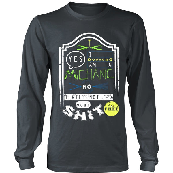 T-shirt - Mechanic - No I Will Not Fix Your Shit For Free (Green)- Front Design