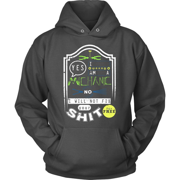 T-shirt - Mechanic - No I Will Not Fix Your Shit For Free (Green)- Front Design
