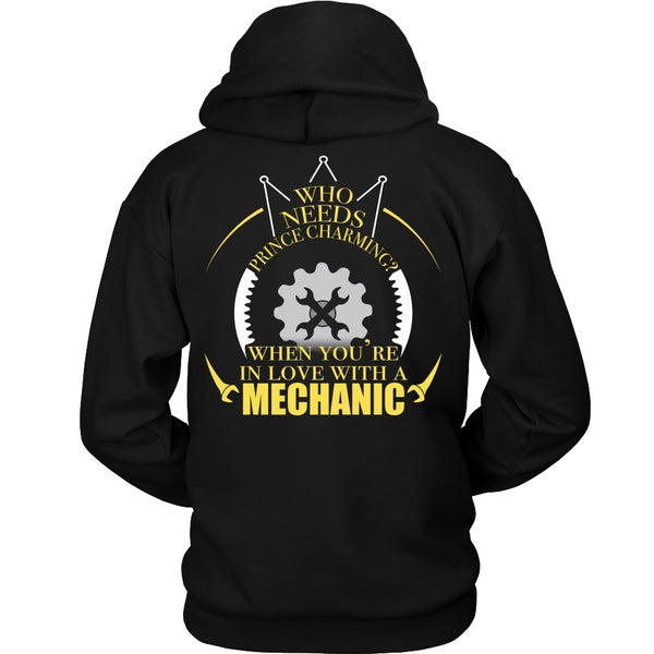 T-shirt - Mechanic- Who Needs Prince Charming When You're In Love With A Mechanic - Back Design