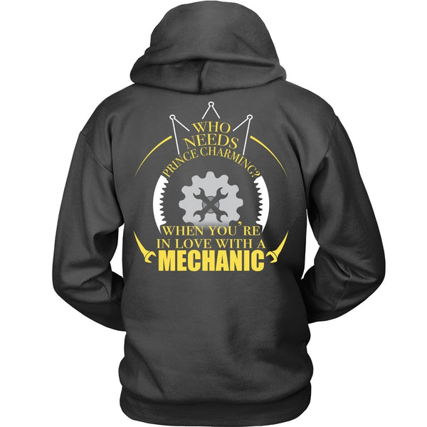 T-shirt - Mechanic- Who Needs Prince Charming When You're In Love With A Mechanic - Back Design