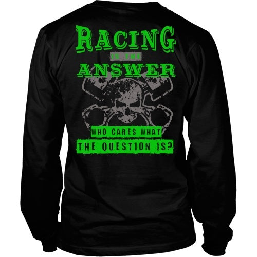 T-shirt - Racing Is The Answer Tee