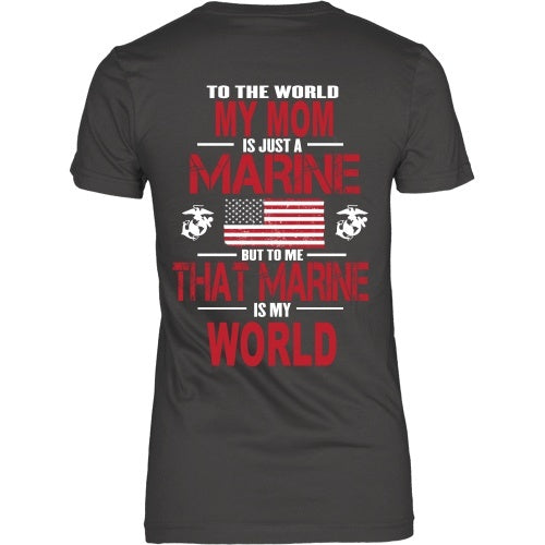 T-shirt - To The World My Mom Is A Marine - Back