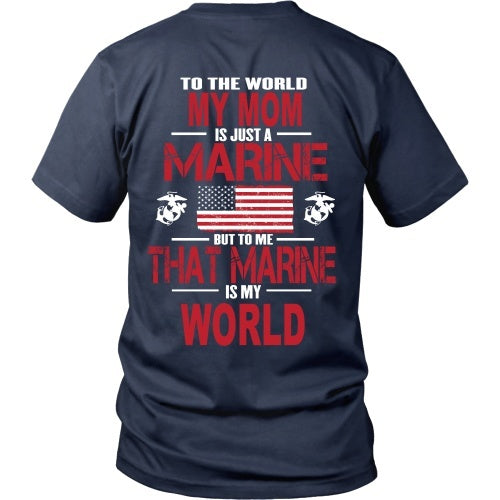 T-shirt - To The World My Mom Is A Marine - Back
