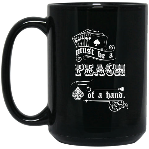 Tombstone - Must Be A Peach Of A Hand Mug - 15oz black ceramic mug