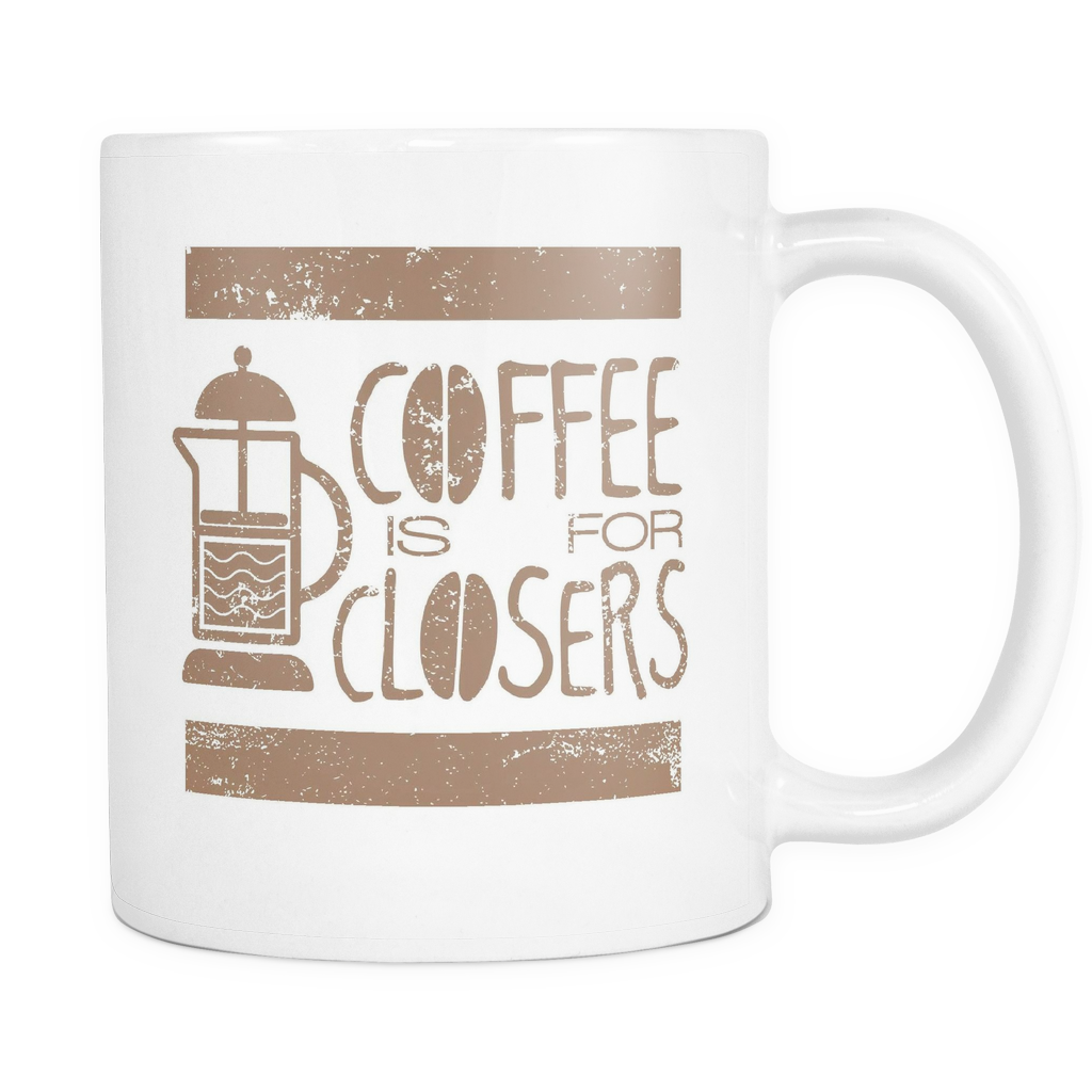 Glen Gary Glen Ross - Coffee is For Closers Mug