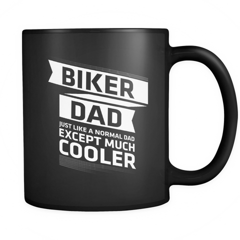 Biker Dad - Just Like A Normal Dad But Cooler Mug