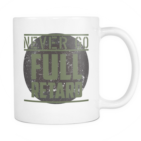 Tropic Thunder Inspired - Never Go Full Retard - Mug
