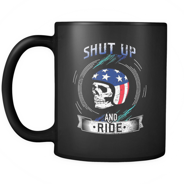 Shut Up And Ride Mug