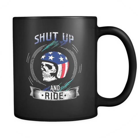 Shut Up And Ride Mug