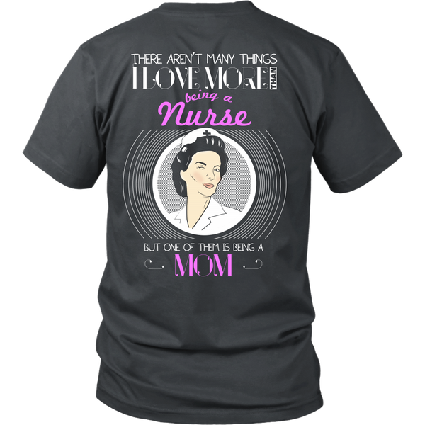 Nurse Mom (PInk)- Aren't Many Things I Love More Thank Being A Nurse, But One Of Them Is Being A Grandma - Back Design