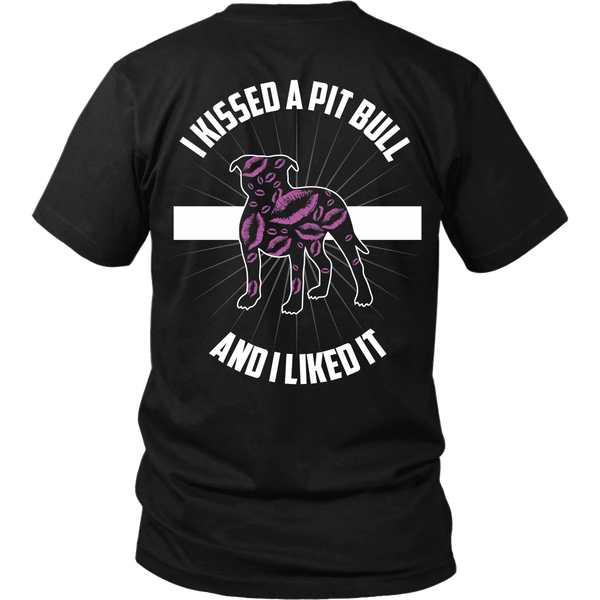 Pit Bull - I Kissed A Pit Bull And I LIked It - Back Design