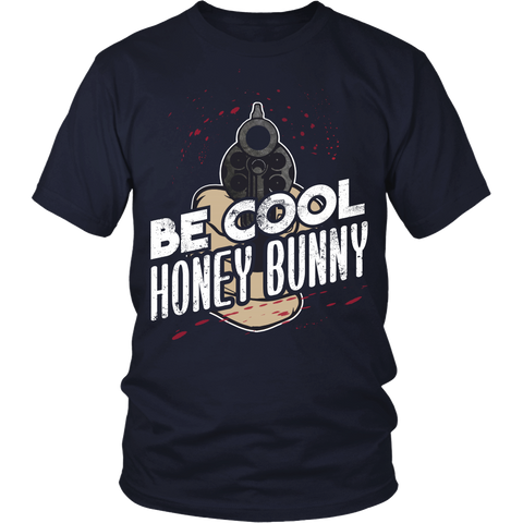 Pulp Fiction Inspired - Be Cool Honey Bunny - Front Design