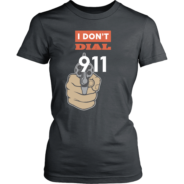 I Don't Dial 911 - Front Design