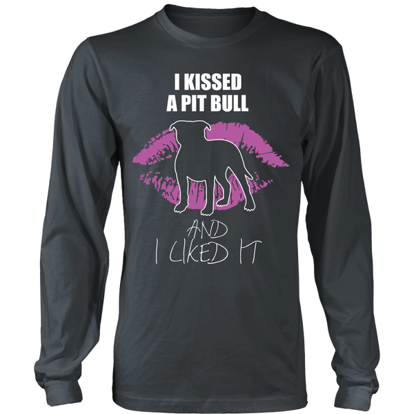 Pit Bull - (B) I Kissed A Pit Bull And I LIked It - Front Design
