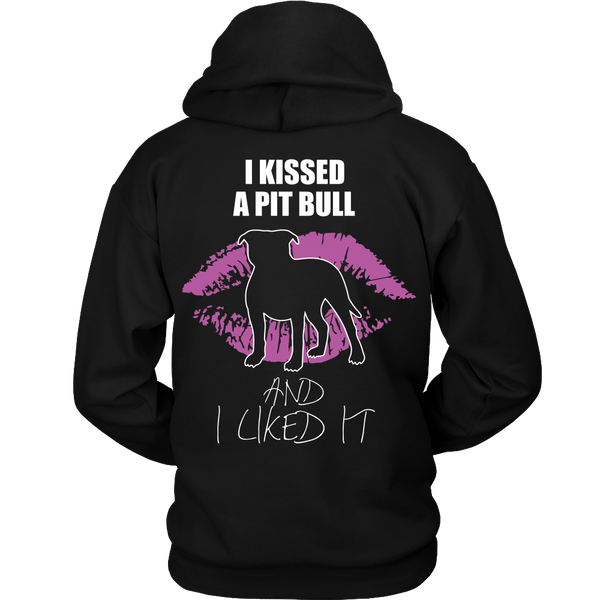 Pit Bull - (B) I Kissed A Pit Bull And I LIked It - Back Design