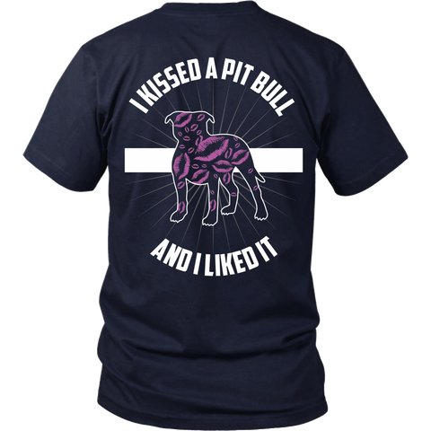 Pit Bull - I Kissed A Pit Bull And I LIked It - Back Design