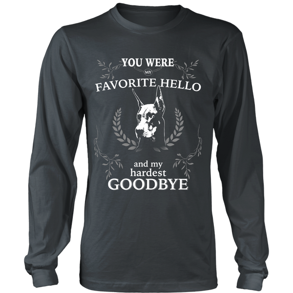 Doberman - You were my favorite hello and my hardest goodbye - front design