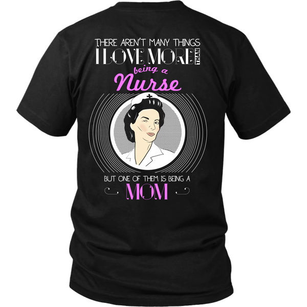 Nurse Mom (PInk)- Aren't Many Things I Love More Thank Being A Nurse, But One Of Them Is Being A Grandma - Back Design