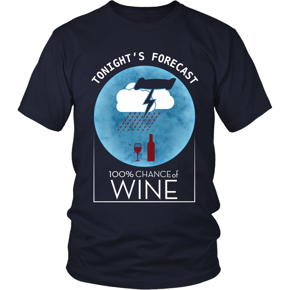 Wine Lover - Today's Forecast, 99% Chance Of Wine (Front Design)