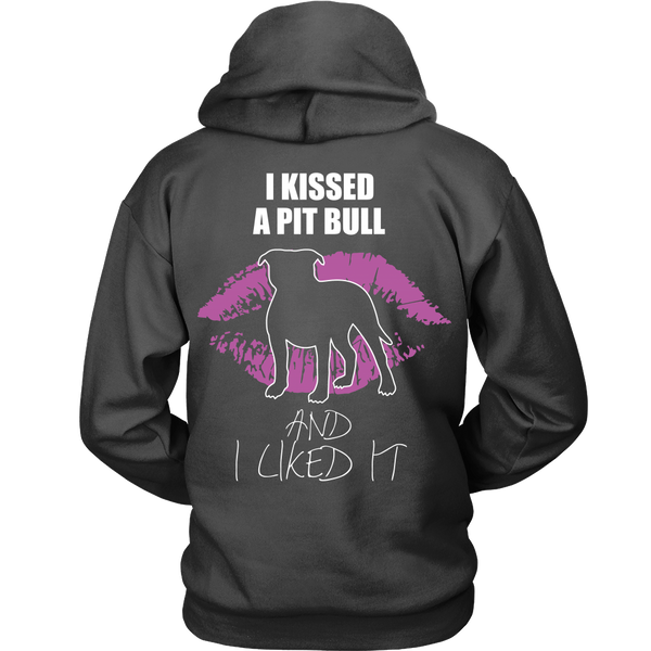 Pit Bull - (B) I Kissed A Pit Bull And I LIked It - Back Design