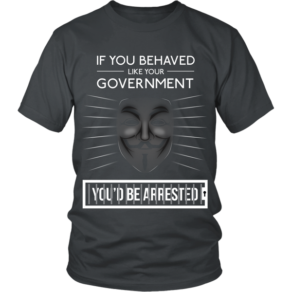 If You Behaved Like Your Government You'd Be Arrested (Bars) - Front
