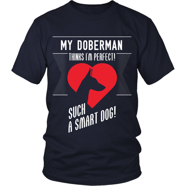 Doberman - My doberman thinks I'm Perfect- Such a smart dog - Front design