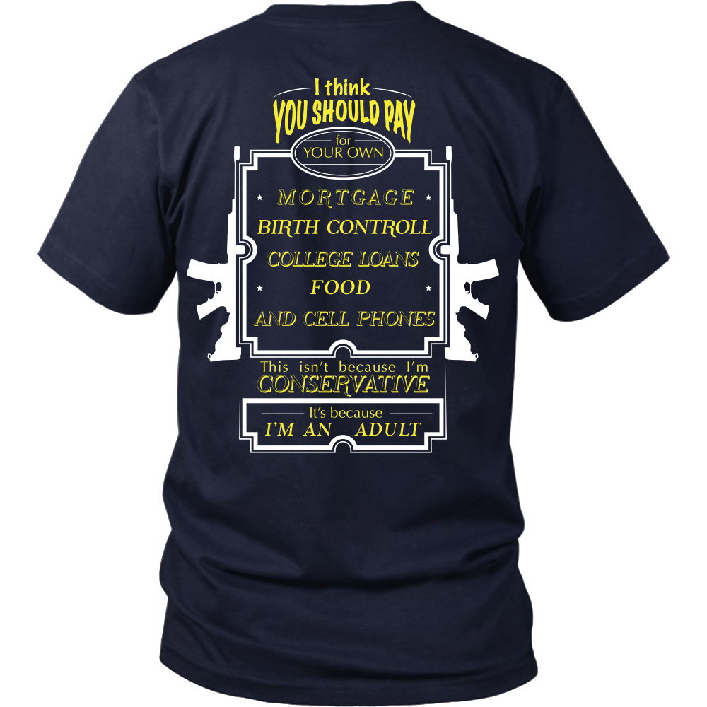 Conservative Tee - Because I'm and Adult - Back Design
