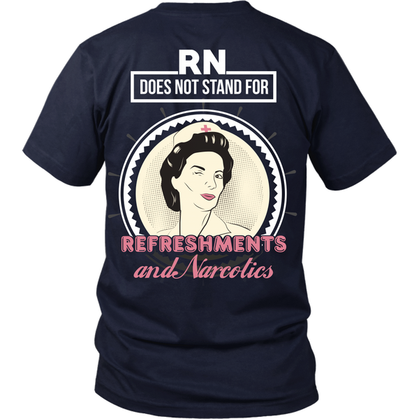 Nurse - RN Does Not Stand For Refreshments And Narcotics - Back Design
