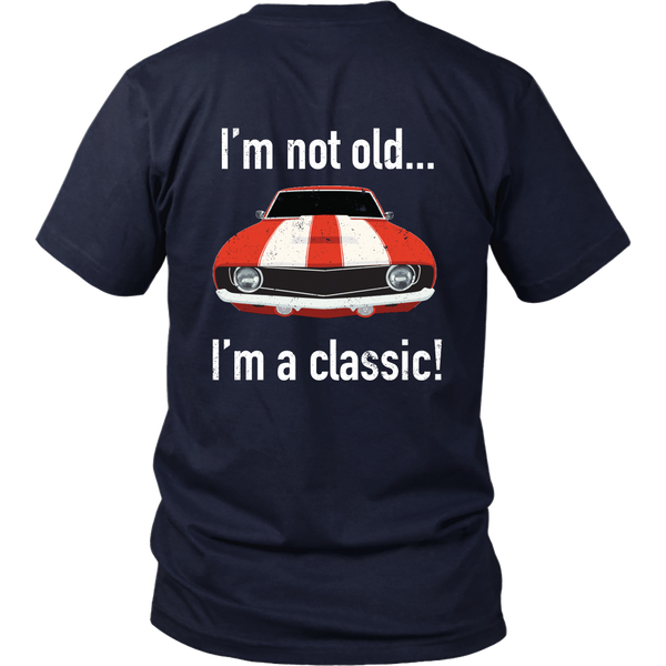 Camaro - I'm not old, I'm a classic t shirt - Back Design