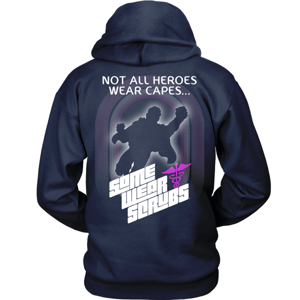 Nurse - Not All Heroes Were Capes, Some Wear Scrubs - Back Design