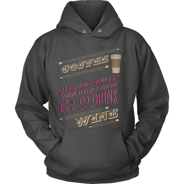 Wine Lover (Red) - Coffee Keeps Me Going Until It Is Acceptable To Drink Wine - Front Design
