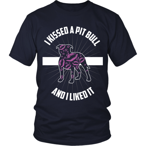 Pit Bull - I Kissed A Pit Bull And I LIked It - Front Design