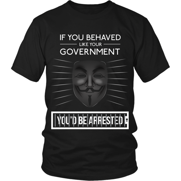 If You Behaved Like Your Government You'd Be Arrested (Bars) - Front