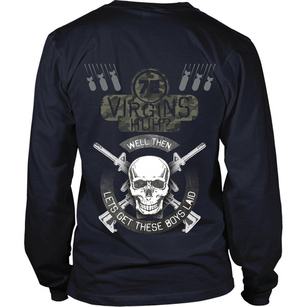 T-shirt - 72 Virgins Huh?  Let's Get These Boys Laid - Back Design