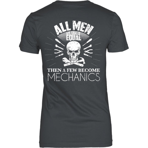 T-shirt - All Men Are Created Equal, Then Some Become Mechanics - Back Design