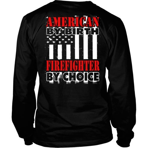T-shirt - American By Birth - Firefighter By Choice - Back Design
