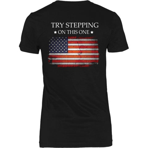 T-shirt - American Pride - Try Stepping On This Flag - Back Design