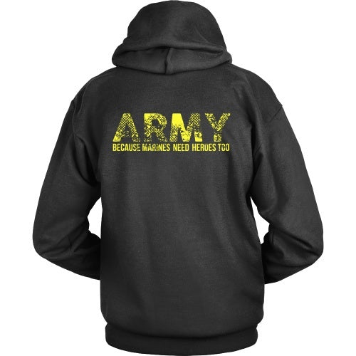 T-shirt - Army - Because Marines Need Heroes Too - Back Design