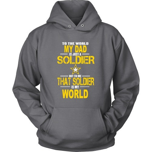 T-shirt - Army-To The World My Dad Is A Soldier