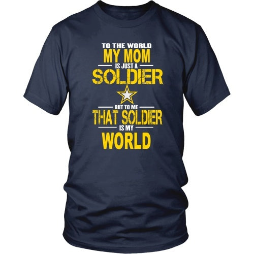 T-shirt - Army-To The World My Mom Is A Soldier